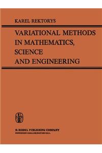 Variational Methods in Mathematics, Science and Engineering