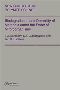 Biodegradation and Durability of Materials Under the Effect of Microorganisms