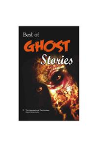 Best Of Ghost Stories (The Haunted And The Hunters)