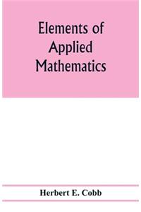 Elements of applied mathematics
