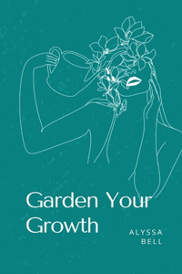 Garden Your Growth