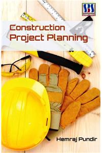 CONSTRUCTION PROJECT PLANNING