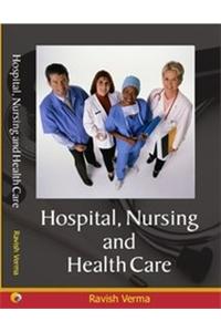 Hospital, Nursing And Health Care