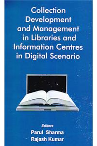 Collection Development and Management in Libraries and Information Centres in Digital Scenario