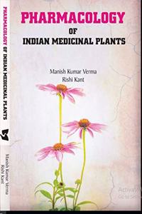 Pharmacology of Indian Medicinal Plants