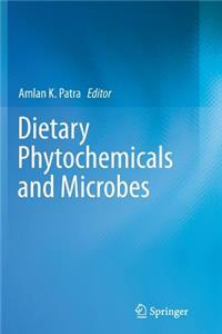 Dietary Phytochemicals and Microbes