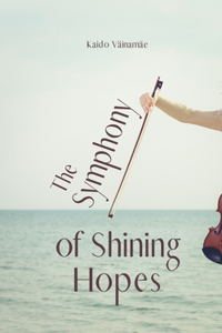 The Symphony of Shining Hopes