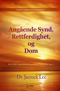 Angående Synd, Rettferdighet, og Dom