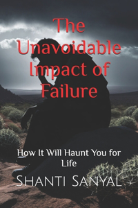 Unavoidable Impact of Failure