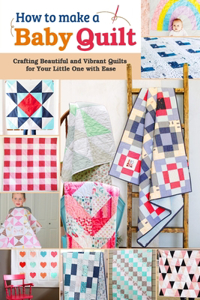 How to Make a Baby Quilt