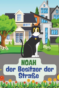 NOAH der Besitzer der Straße
