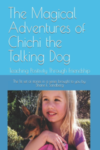 Magical Adventures of Chichi the Talking Dog