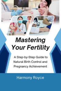 Mastering Your Fertility