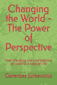 Changing the World - The Power of Perspective