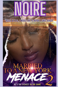 Married To A New York Menace 2