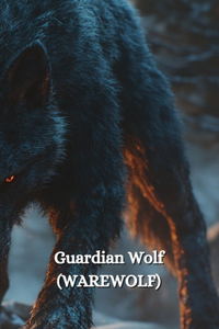 Guardian Wolf (WAREWOLF)