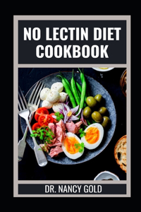 No Lectin Diet Cookbook