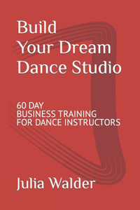 Build Your Dream Dance Studio