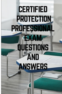 Certified Protection Professional Exam Questions