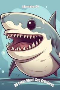 20 Facts About Sea Creatures