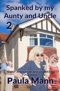 Spanked by my Aunty and Uncle 2
