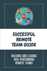 Successful Remote Team Guide