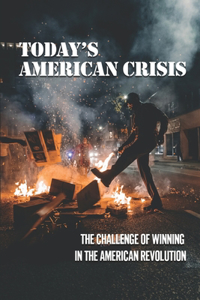 Today's American Crisis