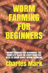 Worm Farming for Beginners