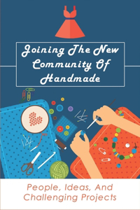 Joining The New Community Of Handmade
