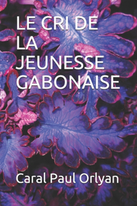 Le Cri de la Jeunesse Gabonaise