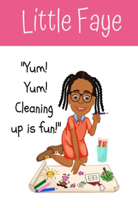 Little Faye in Yum! Yum! Cleaning up is fun!