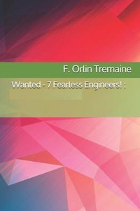 Wanted - 7 Fearless Engineers! Illustrated