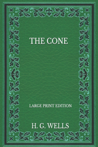 The Cone - Large Print Edition