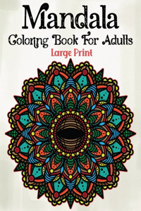 Mandala Coloring Book For Adults Large Print