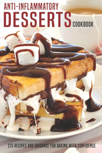Anti-Inflammatory Desserts Cookbook
