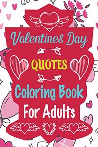 Valentines Day Quotes Coloring Book for Adults
