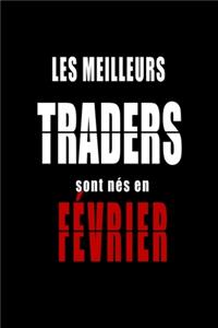 Les Meilleurs Traders sont nés en Février carnet de notes