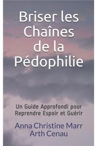 Briser les Chaînes de la Pédophilie