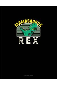 Mamasaurus Rex