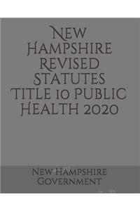 New Hampshire Revised Statutes Title 10 Public Health 2020