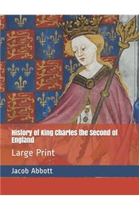 History of King Charles the Second of England