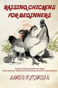 Raising Chickens for Beginners