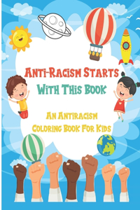 Anti-Racism Starts With This Book An Antiracism Coloring Book For Kids