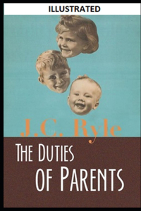 The Duties of Parents Illustrated