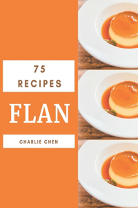 75 Flan Recipes
