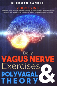 Daily Vagus Nerve Exercises & Polyvagal Theory 2 Books in 1