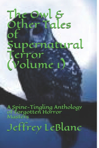 Owl & Other Tales of Supernatural Terror (Volume 1)