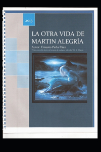 La Otra Vida de Martín Alegría