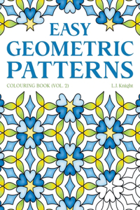 Easy Geometric Patterns Colouring Book (Volume 2)