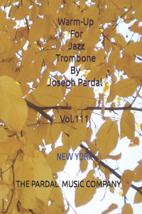 Warm-Up For Jazz Trombone By Joseph Pardal Vol.111